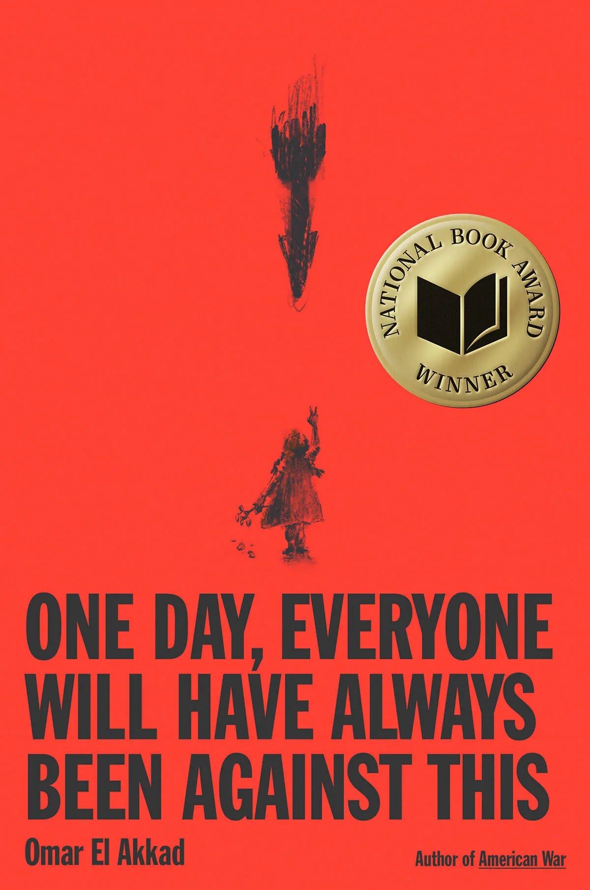 One Day, Everyone Will Have Always Been Against This: National Book Award