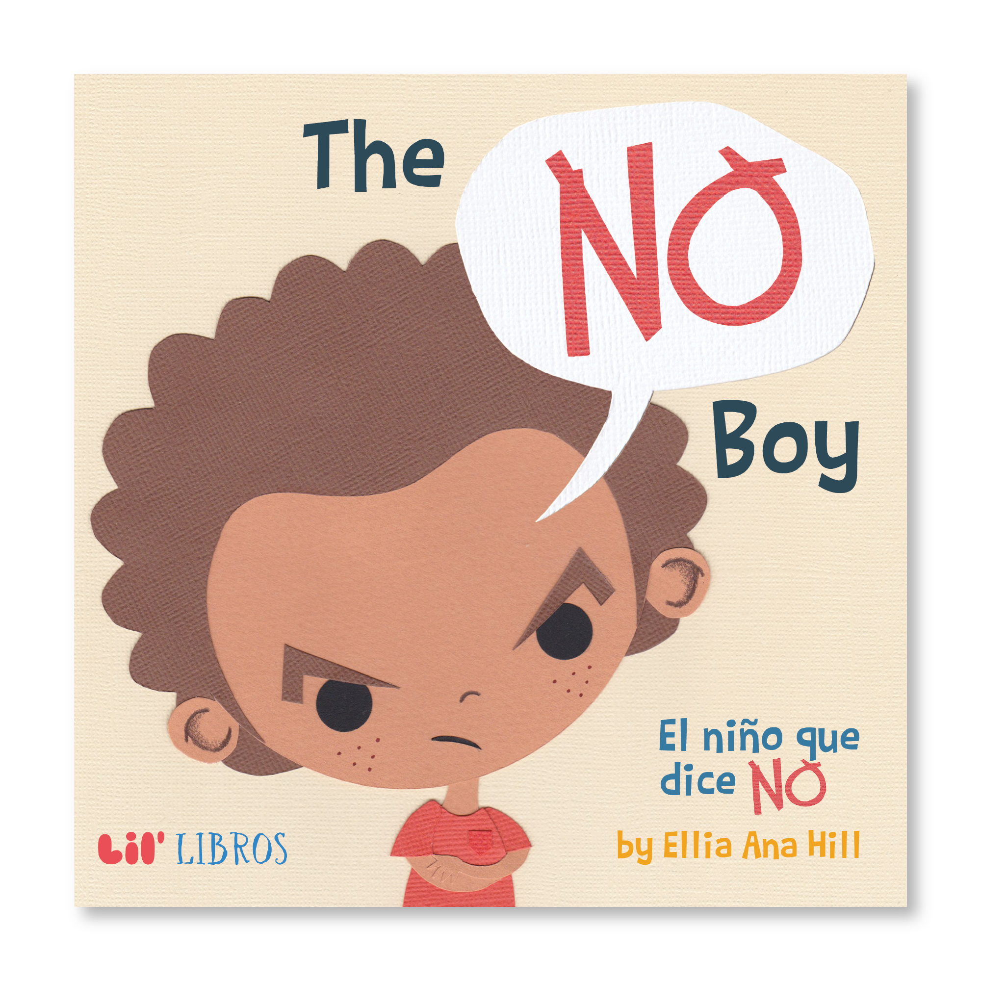 The No Boy / El niño que dice no (Bilingual English and Spanish)