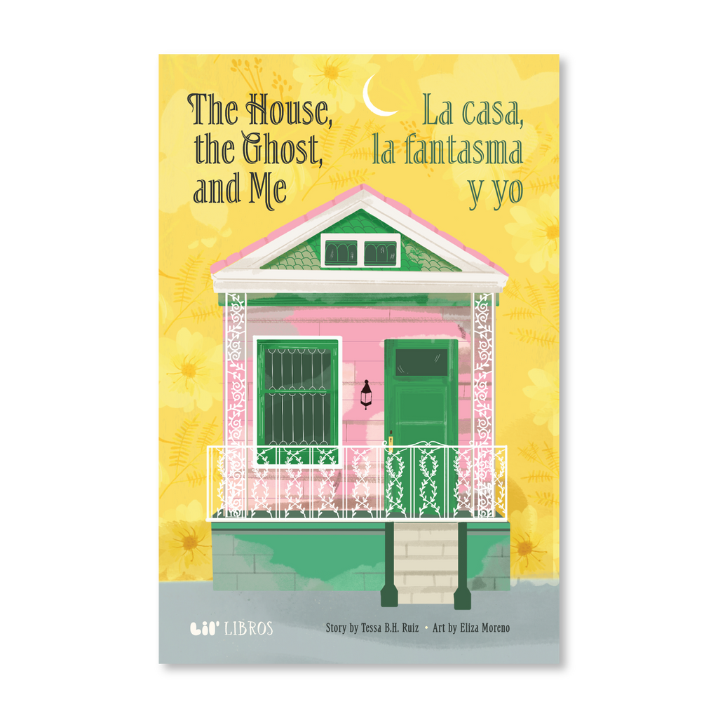 The House, the Ghost, and Me (Bilingual English and Spanish)
