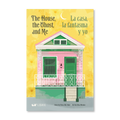 The House, the Ghost, and Me (Bilingual English and Spanish)