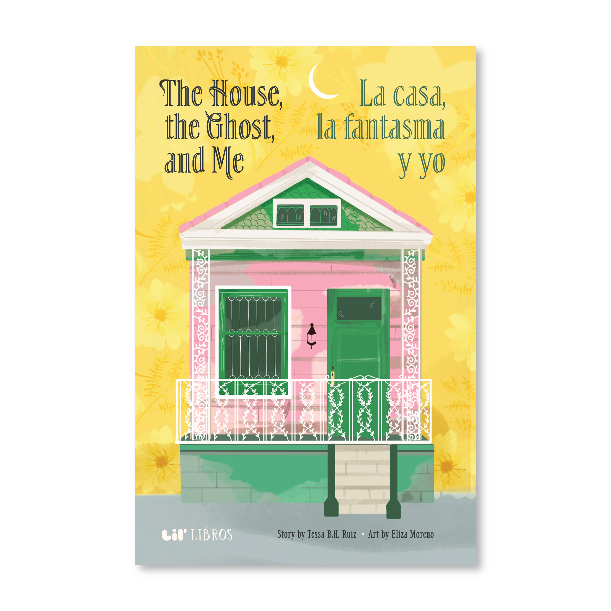 The House, the Ghost, and Me (Bilingual English and Spanish)