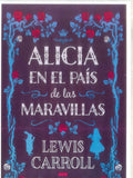 Alicia en el pais de las maravillas by Lewis Carroll