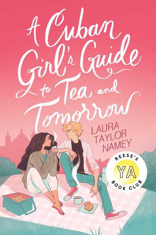 Cuban Girl's Guide to Tea and Tomorrow by Laura Taylor Namey