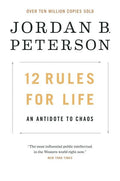 12 Rules for Life by Jordan B. Peterson