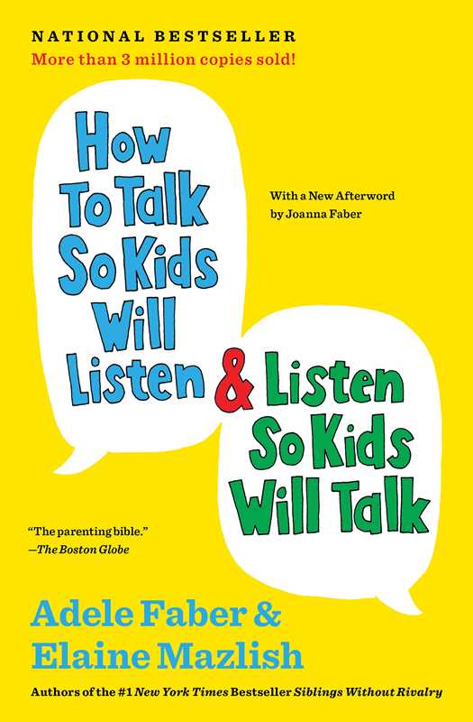 How to Talk So Kids Will Listen & Listen So Kids Will Talk by Adele Faber