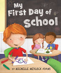 My First Day of School by Michelle Medlock