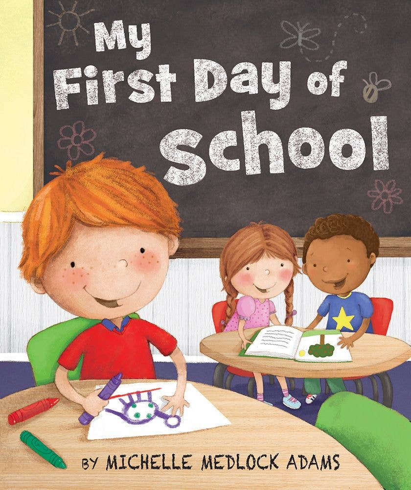 My First Day of School by Michelle Medlock