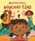 Martina tiene muchas tías (Martina Has Too Many Tías) by Emma Otheguy- Spanish