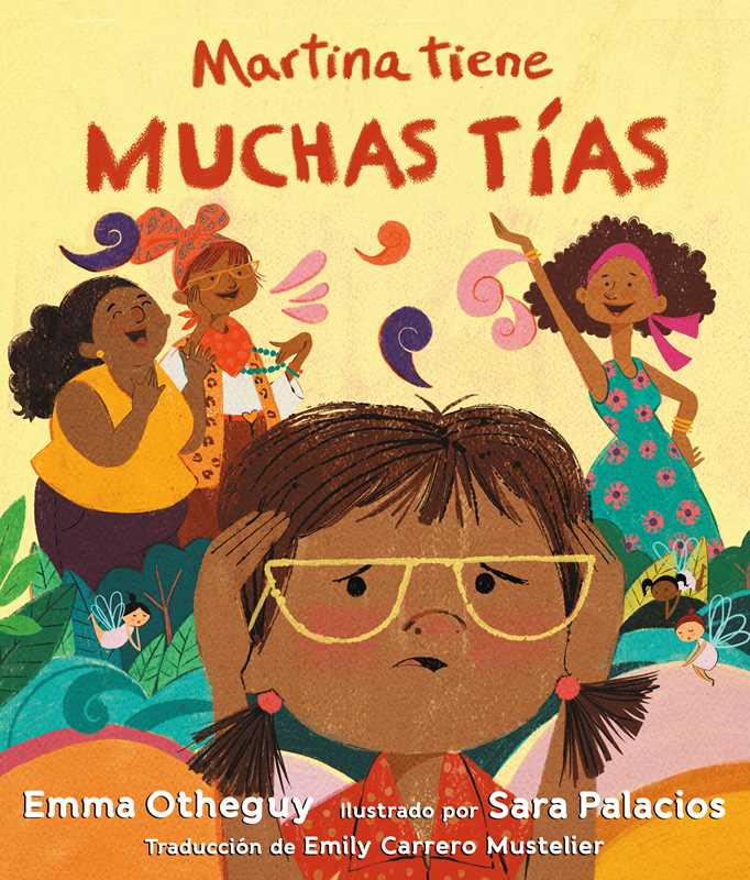 Martina tiene muchas tías (Martina Has Too Many Tías) by Emma Otheguy- Spanish