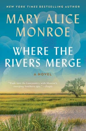 Where the Rivers Merge : Mary Alice Monroe