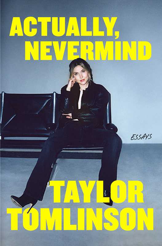 Actually, Nevermind by Taylor Tomlinson