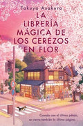 La librería mágica de los cerezos en flor by Takuya Asakura