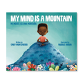 My Mind is a Mountain (Bilingual English and Spanish)