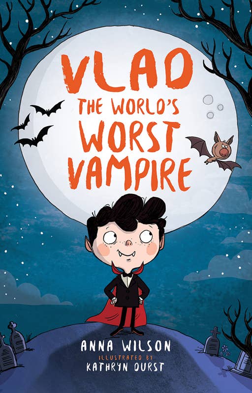 Vlad, the World’s Worst Vampire by Anna Wilson