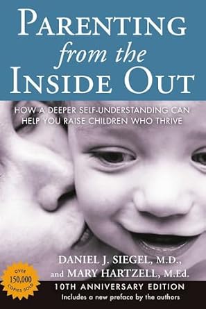 Parenting from the inside out- By Daniel J. Siegel