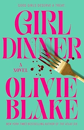 Girl Dinner