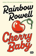 Cherry Baby by Rainbow Rowell (espanol)