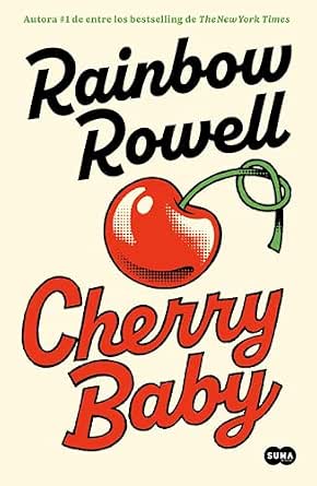 Cherry Baby by Rainbow Rowell (espanol)
