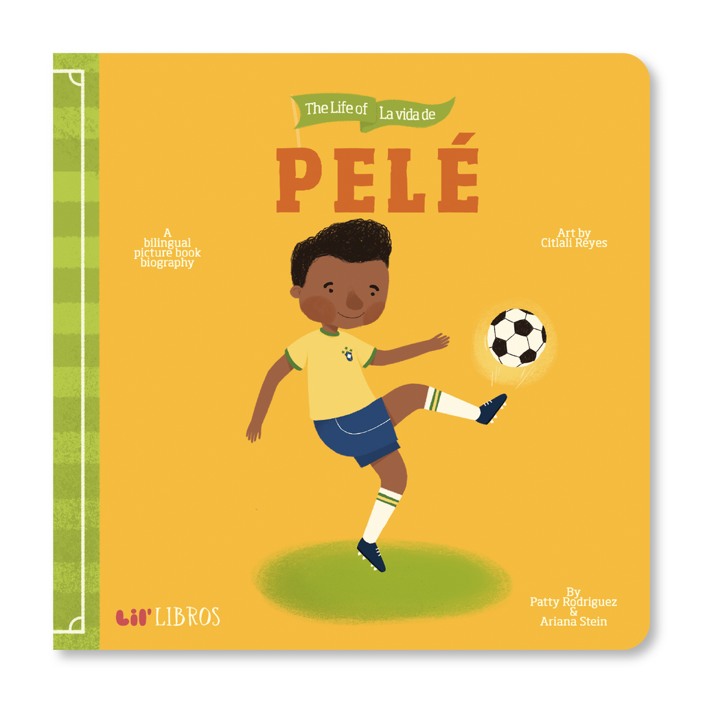 The Life of / La vida de Pelé (Bilingual English and Spanish)