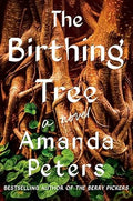 The Birthing Tree by Amanda Peters