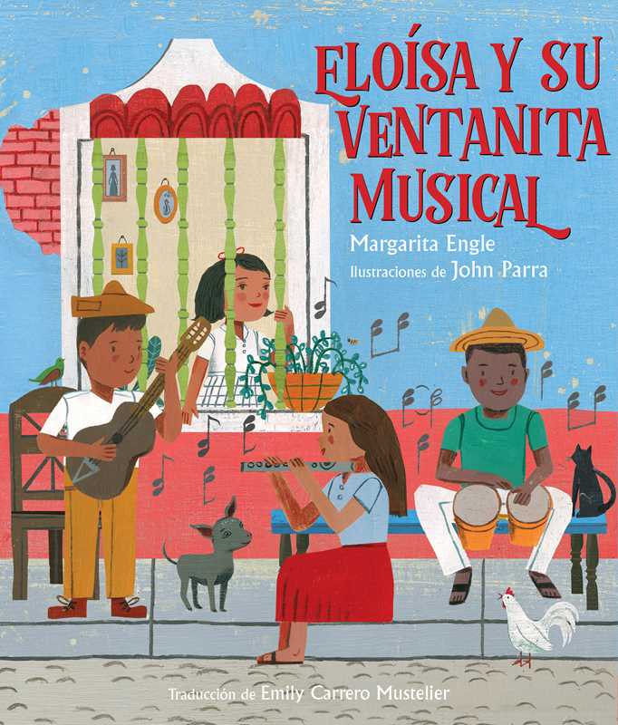 Eloísa y su ventanita musical (Eloísa's Musical Window) by Margarita Engle
