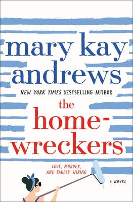 The Home Wreckers by Mary Kay Andrews