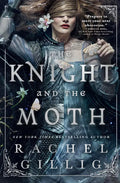 The Knight and the Moth by Rachel Gilling