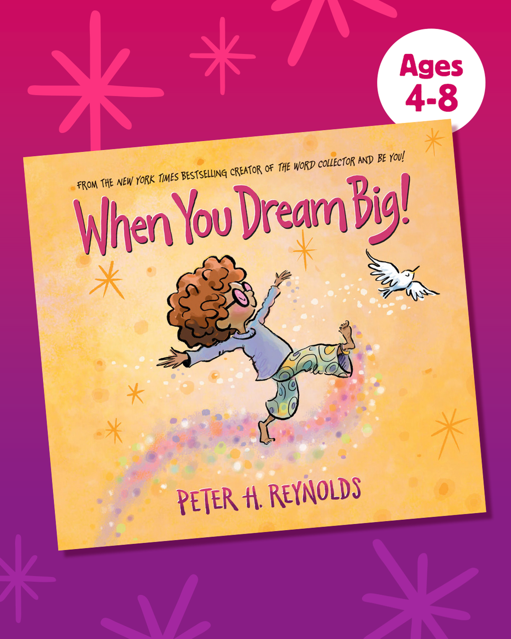 When You Dream Big! by Peter H. Reynolds