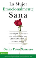 Mujer emocionalmente sana by Geri y Peter Scazzero