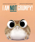 I Am Not Grumpy! by Caroline L Perry