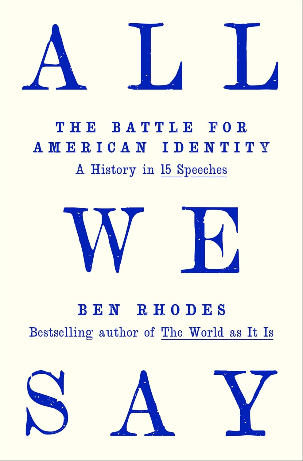 All We Say: The Battle for American Identity in Fifteen Speeches