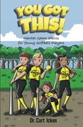 You got this! by Dr. Curt Ickes