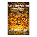 La generacion Ansiosa by Jonathan Haidt