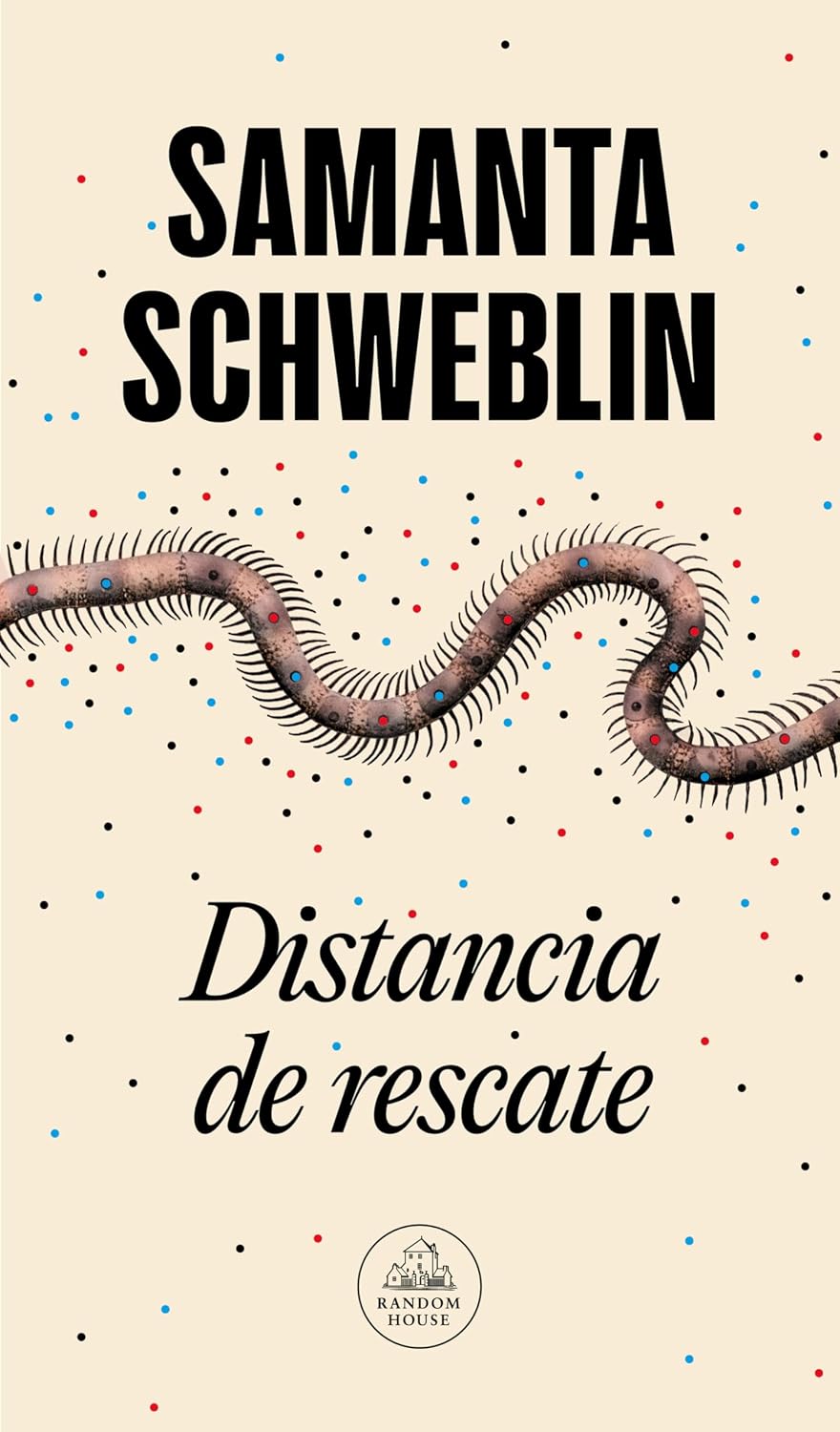 Distancia de Rescate by Samanta Schweblin