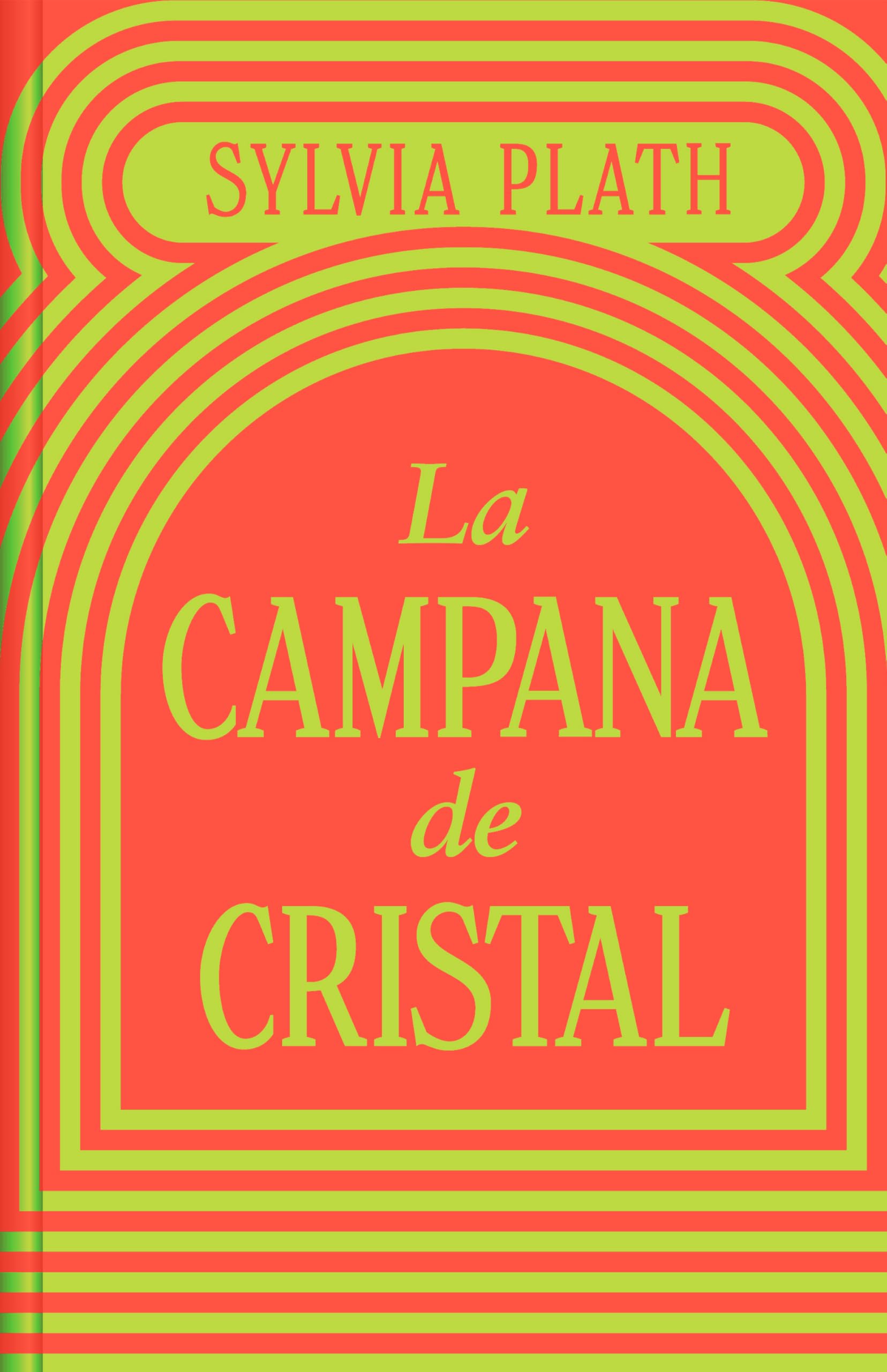 La Campana de Cristal by Sylvia Plath