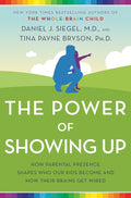 The power of showing up by Daniel J. Siegel