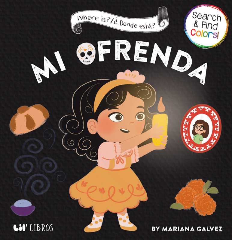 Where is? /¿Dónde está? Mi Ofrenda (Bilingual: English/Spanish) by Mariana Galvez