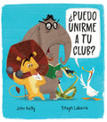 ¿Puedo unirme a tu club? by John Kelly ( spanish)