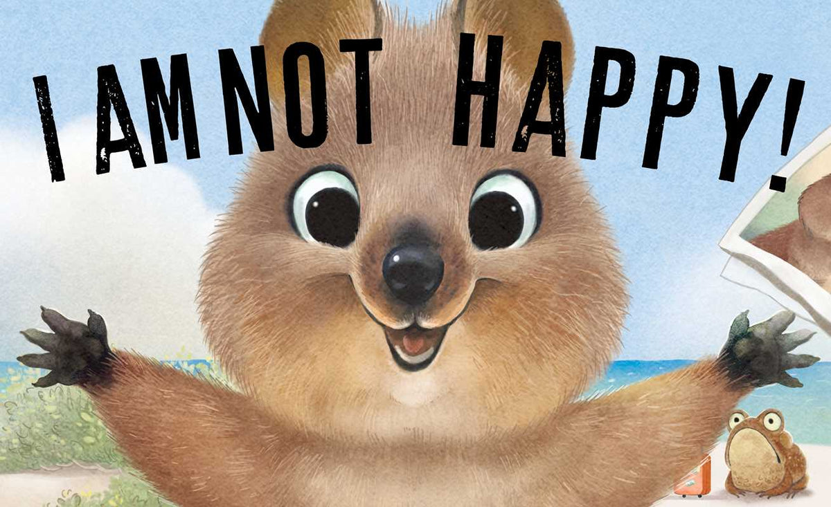 I Am Not Happy! by Caroline L Perry