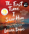 The first time I saw him by Laura Dave