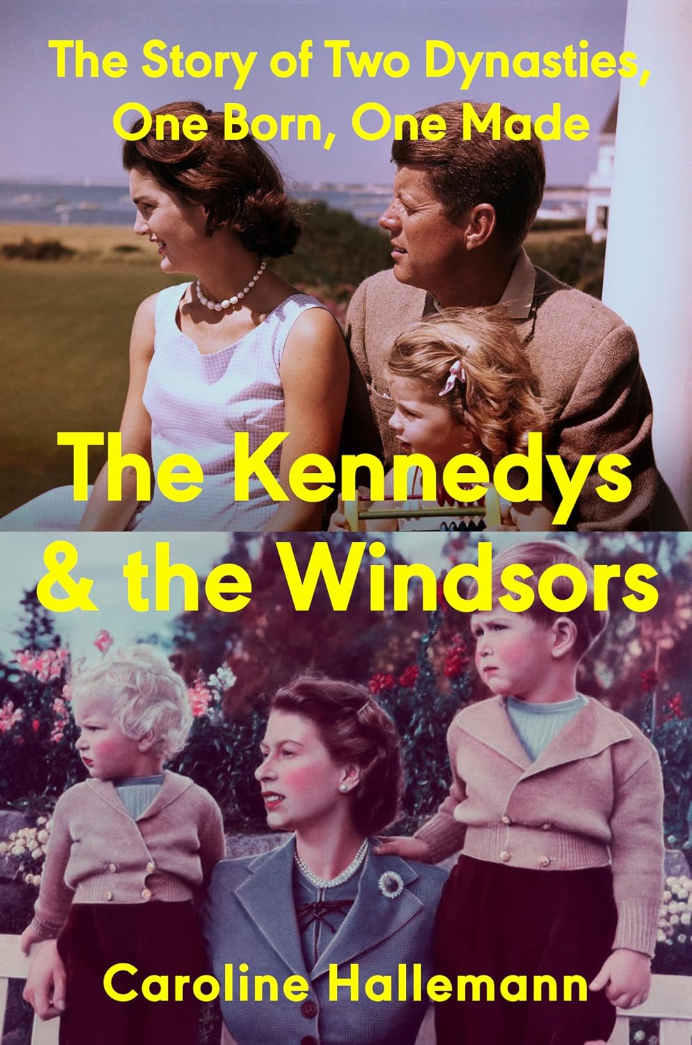 The Kennedy and the Windsors by Caroline Hallemann