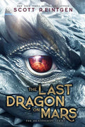 Last Dragon on Mars by Scott Reintgen