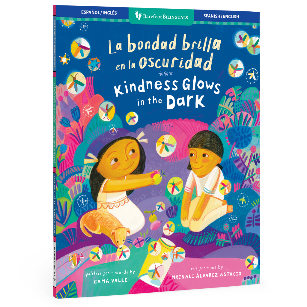 La bondad brilla en la oscuridad/Kindness Glows in the Dark
