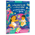 La bondad brilla en la oscuridad/Kindness Glows in the Dark