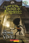 Escuela De Espanto #1: ¡La Escuela Está Viva!