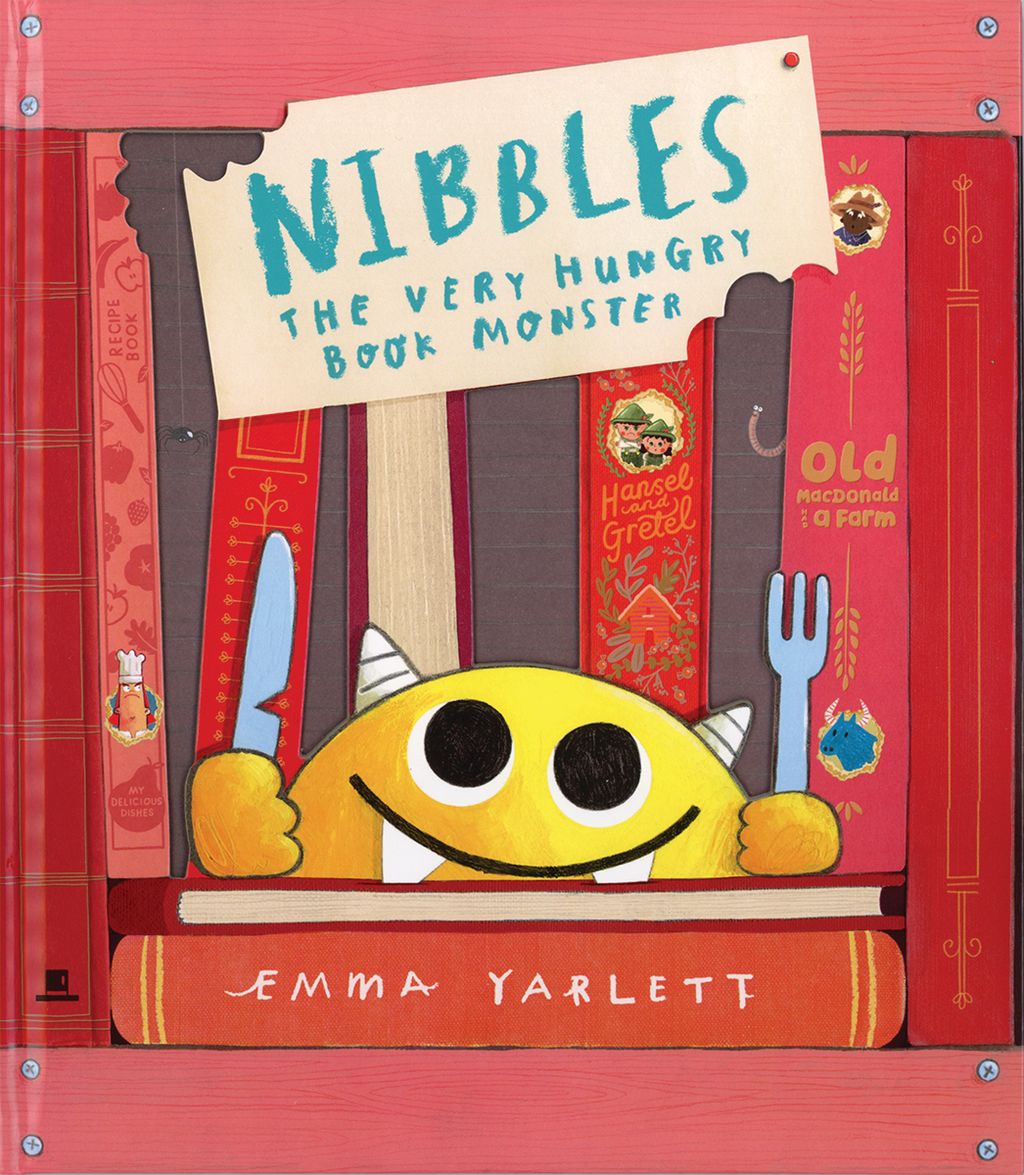 Nibbles: The Very Hungry Book Monster by Emma Yarlett