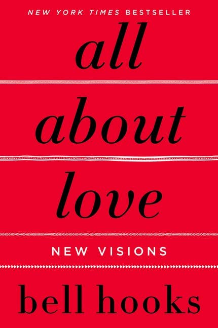 All About Love ,New Visions by Bell Hooks