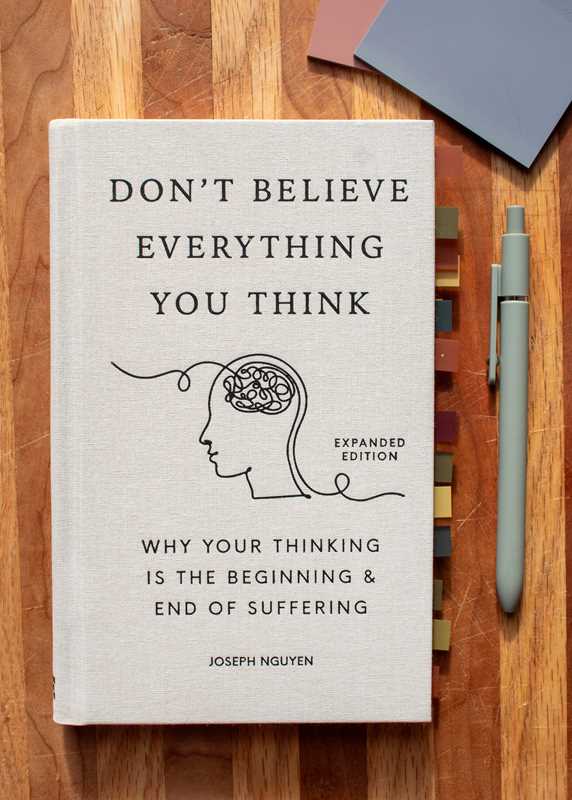 Don't Believe Everything You Think (Expanded Edition) by Joseph Nguyen