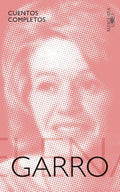 Elena Garro- Cuentos Completos