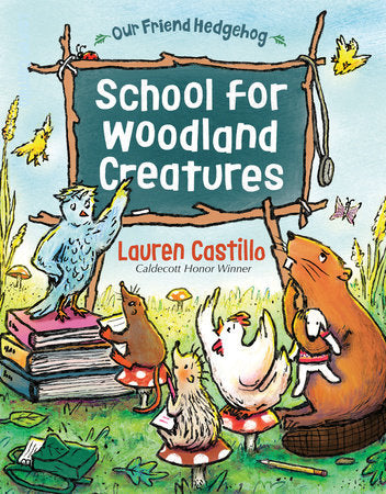 The school for woodland creatures by Lauren Castillo
